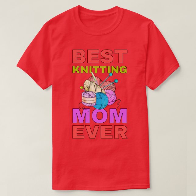 T-shirt Meilleur Tricot Maman Meilleure Maman Jamais (Design devant)
