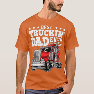 T-shirt Meilleur Truckin Papa Jamais Big Rig Trucker Fête 
