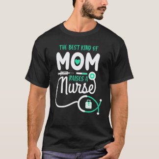 T-shirt Meilleur Type De Maman Élève Une Infirmière T-shir