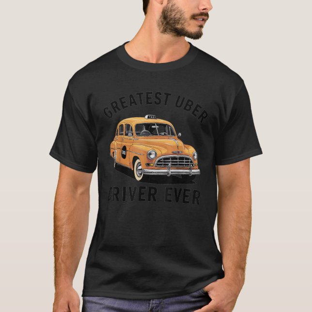 T-shirt Meilleur Uber Driver Jamais Uber Driver Funny T Sh (Devant)