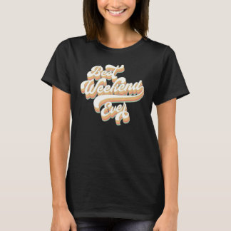 T-shirt Meilleur week-end de tous les temps, enterrement d
