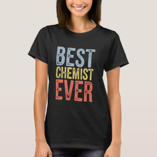 T-shirt Meilleure chimiste jamais Épouse Mari Collègue Fem