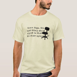 T-shirt Meilleure Chose À Propos De Mon Travail Tee, Drôle