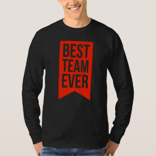 T-shirt Meilleure équipe Ever Group Team Événements Organi