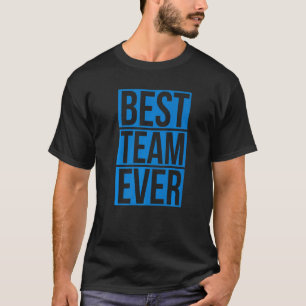 T-shirt Meilleure équipe Ever Group Team Événements Organi