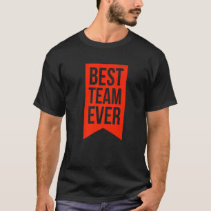 T-shirt Meilleure équipe Ever Group Team Événements Organi