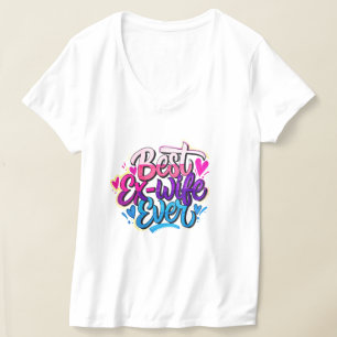 T-shirt Meilleure ex-femme jamais (Style 2)