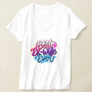 T-shirt Meilleure ex-femme jamais (Style 2)