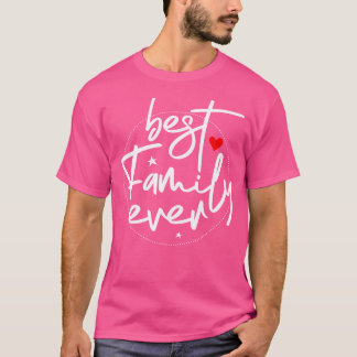 T-shirt Meilleure famille qui soit