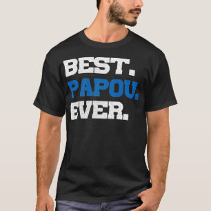 T-shirt Meilleure Fête des pères Papou Jamais Pour Grand