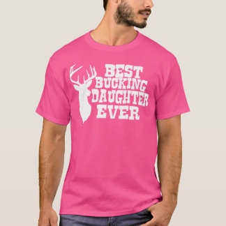 T-shirt Meilleure fille Bucking Jamais Chasse De Cerfs