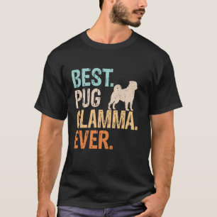 T-shirt Meilleure Glamma Pug Chien Amoureux Grand-mère Drô