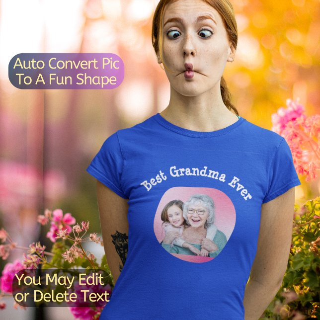T-shirt Meilleure grand-mère | Convertir Auto Pic En Forme (Upload your photo and it will be automatically transformed to a fun Curve Shape.)