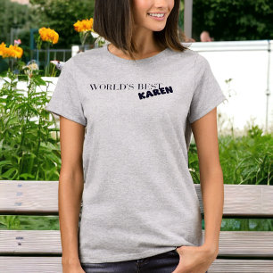 T-shirt Meilleure Karen du monde drôle Sarcastique Karen