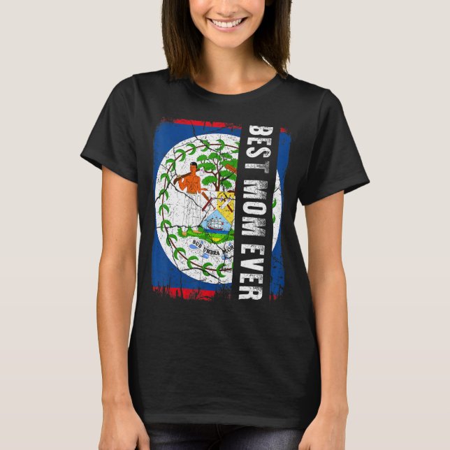 T-shirt Meilleure maman bélizienne Ever Belize Drapeau Fêt (Devant)