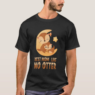T-shirt Meilleure maman Comme Pas De Otter Pour Mère