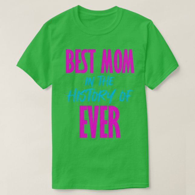 T-shirt Meilleure maman dans l'histoire de toujours rose e (Design devant)