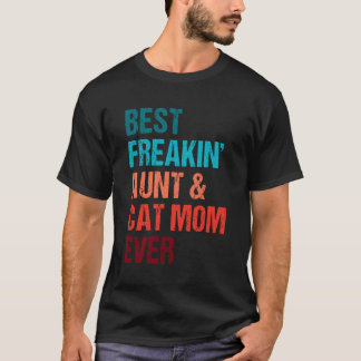 T-shirt Meilleure maman de chatte de la tante Freakin jama