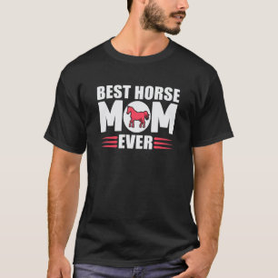 T-shirt Meilleure Maman de Cheval de Toujours Cheval Caval