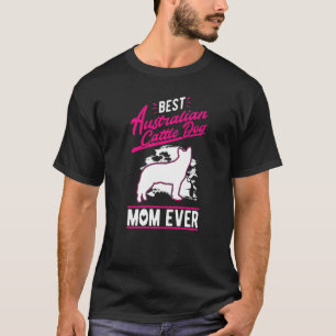 T-shirt Meilleure maman de chien de bétail australien qui