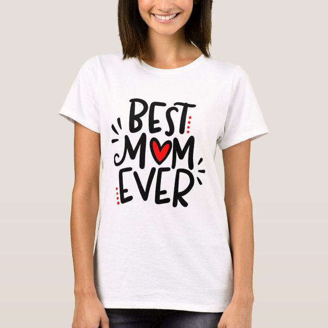 T-shirt Meilleure Maman Ever, design en lettres à la main, (Devant)