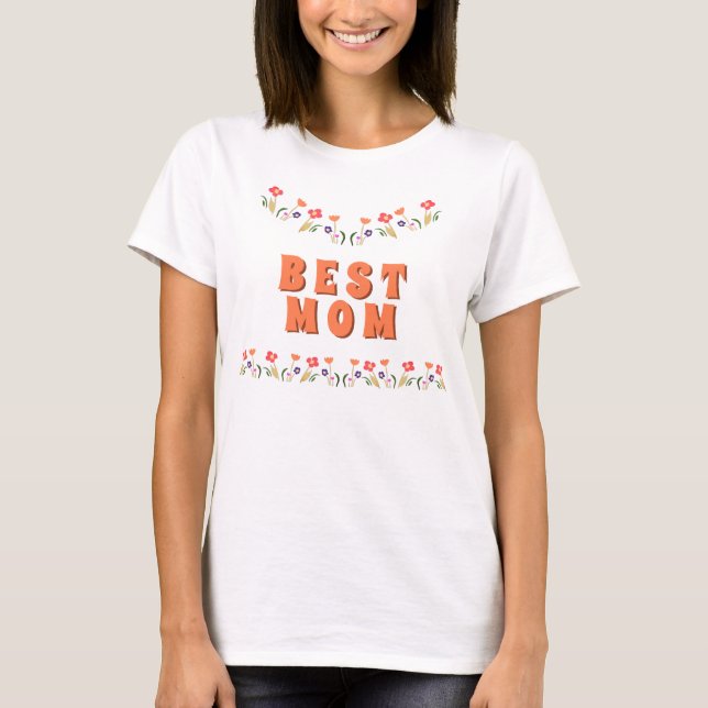 T-shirt Meilleure maman Fleurs Floral Fête des Mères (Devant)