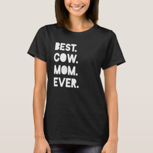 T-shirt Meilleure Maman Vache Jamais Éleveuse Laitière Fem