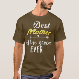 T-shirt Meilleure mère du marié de tous les temps