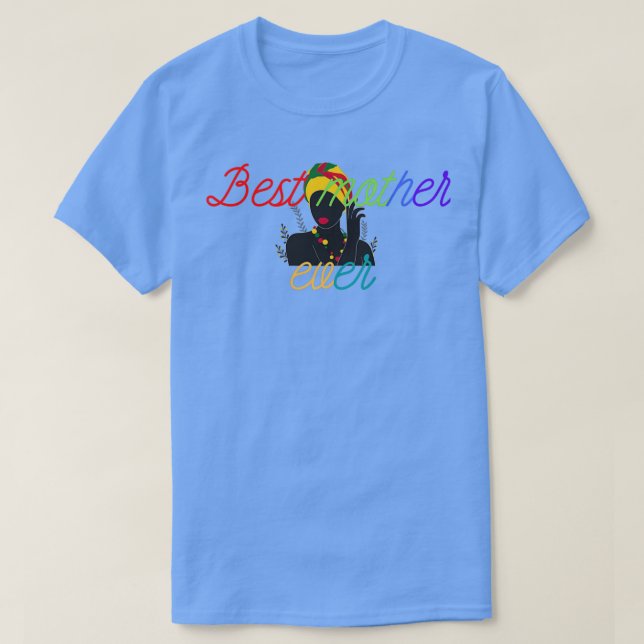 T-shirt Meilleure mère jamais conçue pour la fête des mère (Design devant)