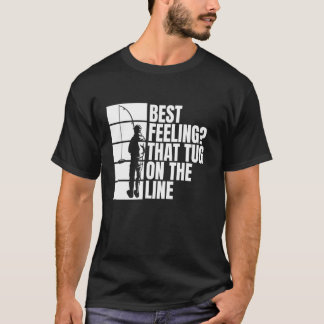 T-shirt Meilleure sensation que la traction sur la ligne d