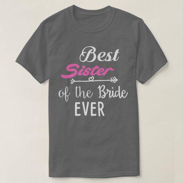 T-shirt Meilleure Soeur De La Mariée Jamais (Design devant)
