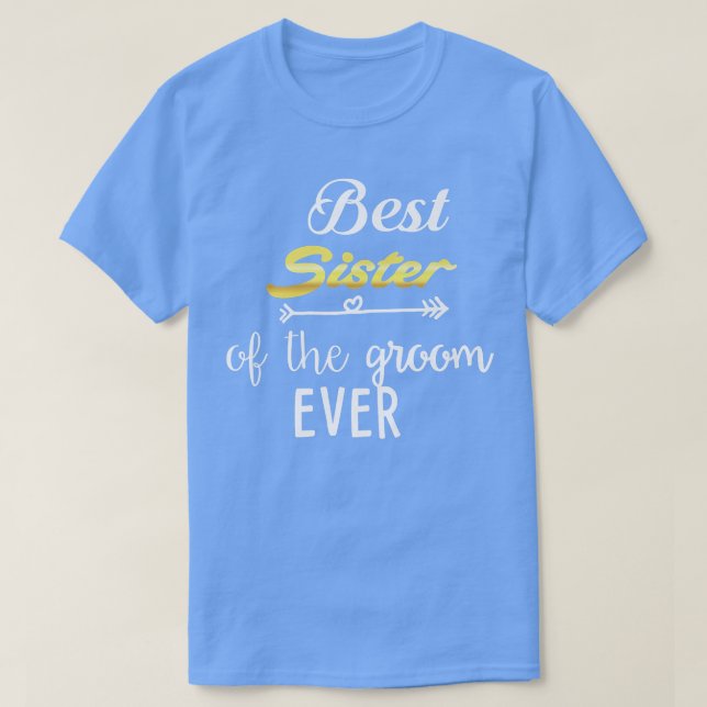 T-shirt Meilleure Sœur Du Marié Ever  (Design devant)