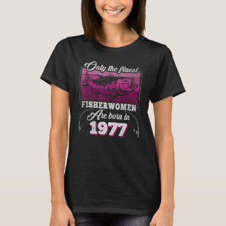 T-shirt Meilleures Pêcheuses Nées 1977 Femmes 46e annivers