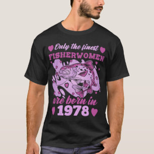 T-shirt Meilleures Pêcheuses Nées 1978 45e Anniversaire Pê