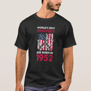 T-shirt Meilleurs Chasseurs Nés En 1952 Chasse De Cerfs Am