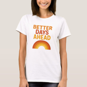 T-shirt Meilleurs Jours Avant La Chemise