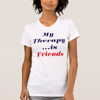 T - Shirt "Meine #Therapy is #Friends"