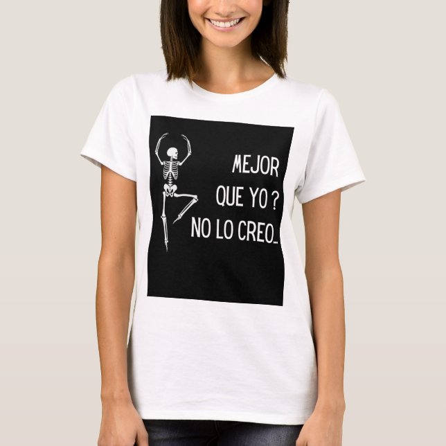 T-SHIRT MEJOR QUE YO NO LO CREO (Devant)