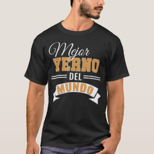 T-shirt Mejor Yerno Del Mundo Espagnol meilleur fils de dr
