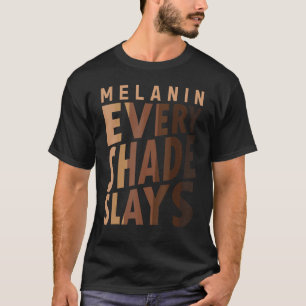 T-shirt Melanin Chaque Ombre Étouffe Aimer Votre Peau Pri 