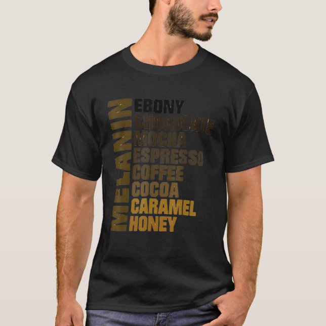 T-shirt Melanin Ebony Chocolate Mocha Espresso Honey Cocoa (Devant)