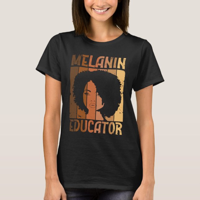 T-shirt Melanin Educator African American Teacher Black Ac (Devant)