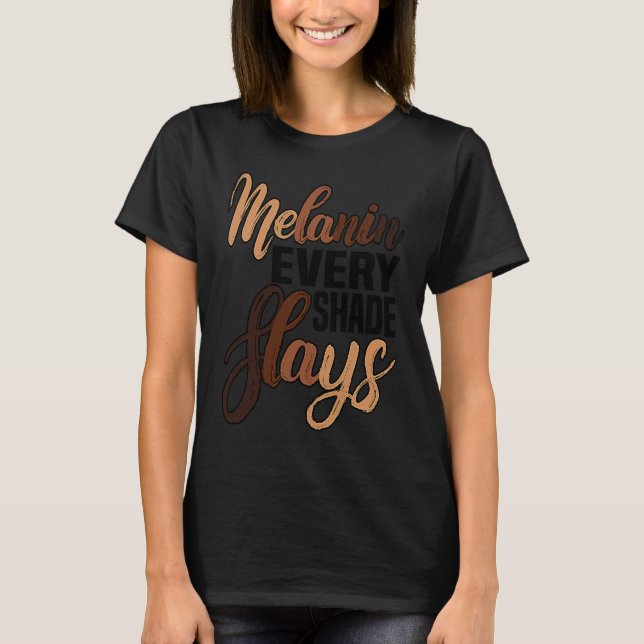 T-SHIRT MELANIN EVERY SHADE SLAYS PRIDE (Devant)