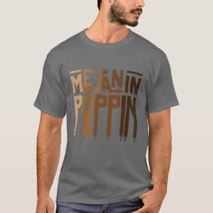 T-shirt Melanin Poppin Drôle Driny Melanin Black Pride