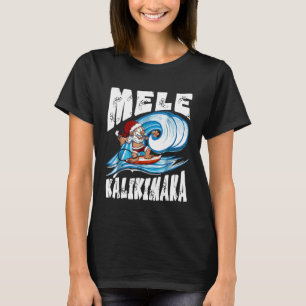 T-shirt Mele Kalikimaka Hawaii Père Noël Surf chemise Noël