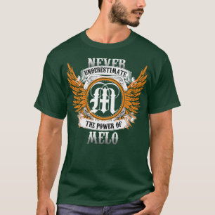 T-shirt Melo Name Shirt Ne Sous-Estime Jamais La Puissance