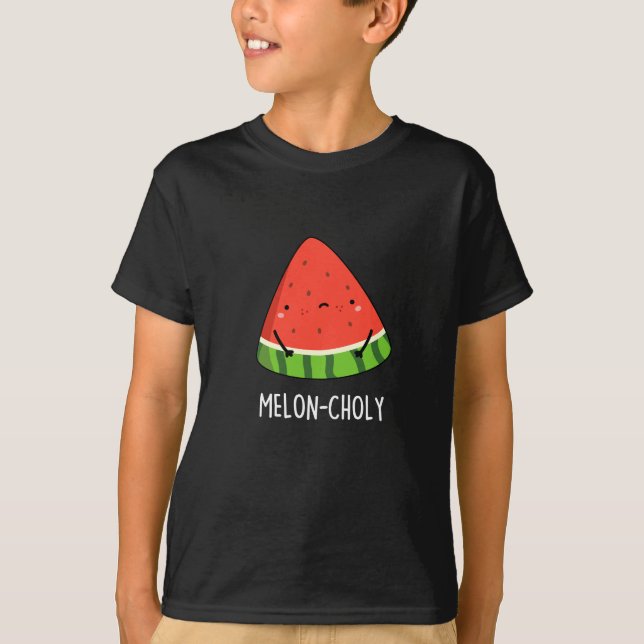 T-shirt Melon-choly Funny Sad Watermelon Pun Dark BG (Devant)