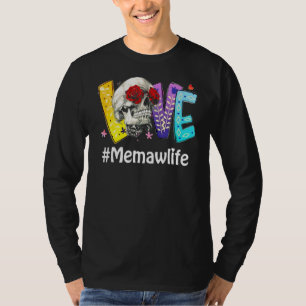 T-shirt Memaw Life Love Grand-mère Rose du crâne Fête des