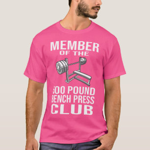 T-shirt Membre 500 Pound Bench Press Club Gymnase de levag