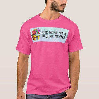 T-shirt Membre à vie de Super Weenie Hit Jr